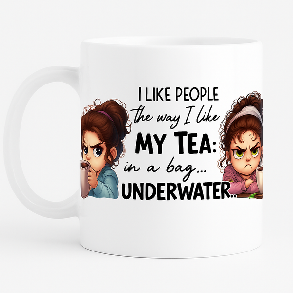 "I Like People Like My Tea" Funny Mug – Grumpy Cartoon Girl Design
