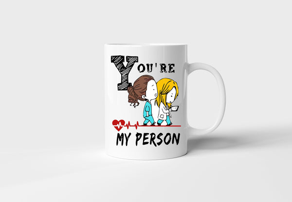 You Are My Person" Novelty Coffee Mug - Custom Printed Ceramic Designs