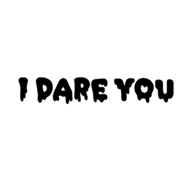 "I Dare You" Halloween Vinyl Sticker Decoration - Indoor & Outdoor Decal