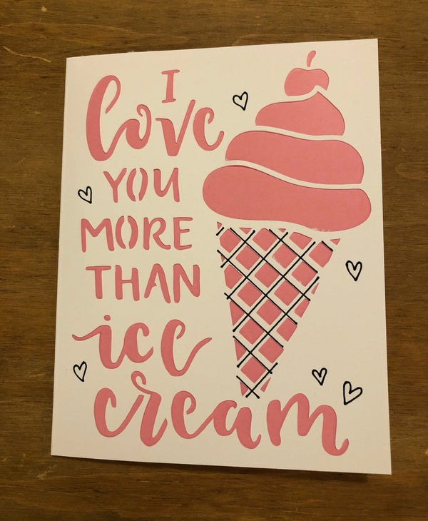 "I Love You More Than Ice Cream" Card | Valentine’s, Anniversary, Wedding Gift