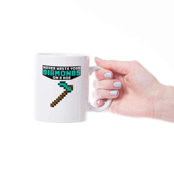 "Never Waste Your Diamonds in a Hoe" Mug | Novelty Gift | Multiple Designs