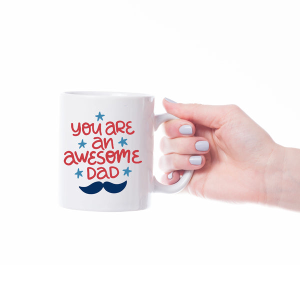"You Are an Awesome Dad" Ceramic Mug - Perfect Father’s Day Gift