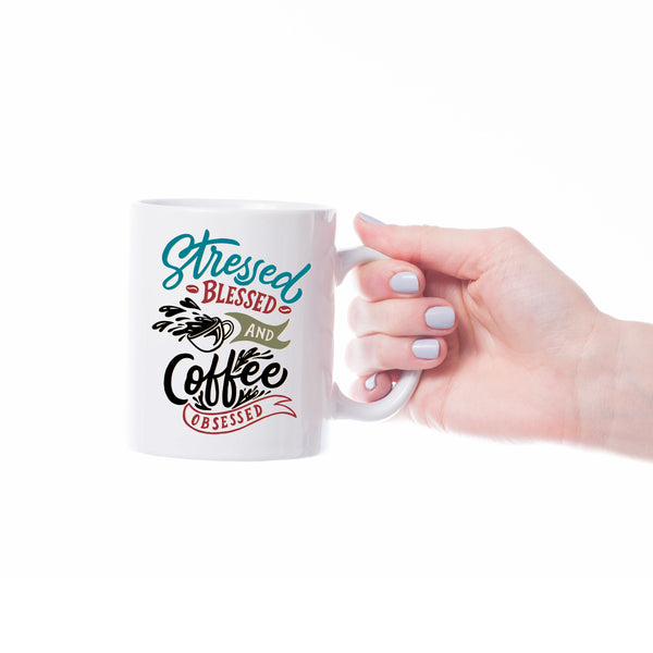 "Stressed, Blessed, and Coffee Obsessed" Ceramic Mug - Fun & Relatable Gift