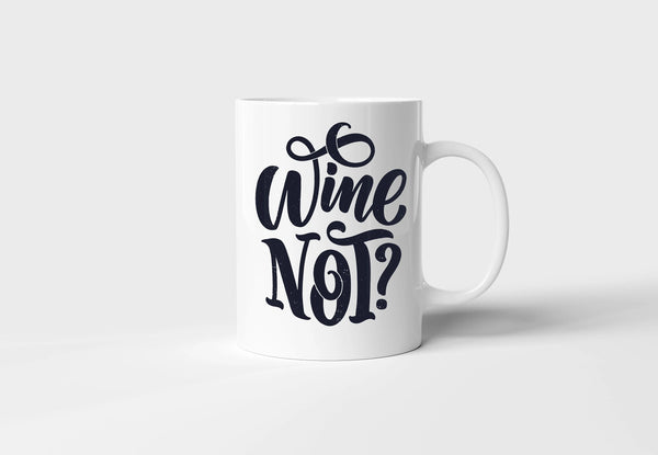 "Wine Not" Mug - Funny Novelty Gift for Wine & Coffee Lovers