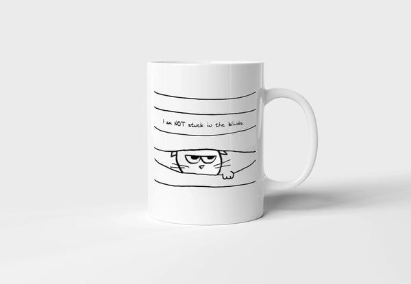 "I Am Not Stuck in the Blinds" Fun Mug - Quirky Gift for All Occasions
