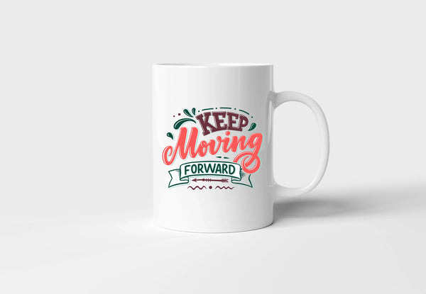"Keep Moving Forward" Motivational Mug | Inspirational Gift