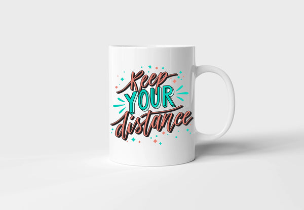 "Keep Your Distance" Mug - Funny Novelty Gift