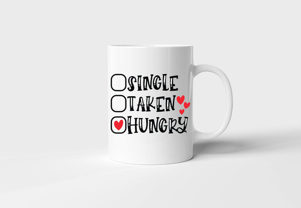 "Single, Taken, Hungry" Mug - Funny Novelty Gift